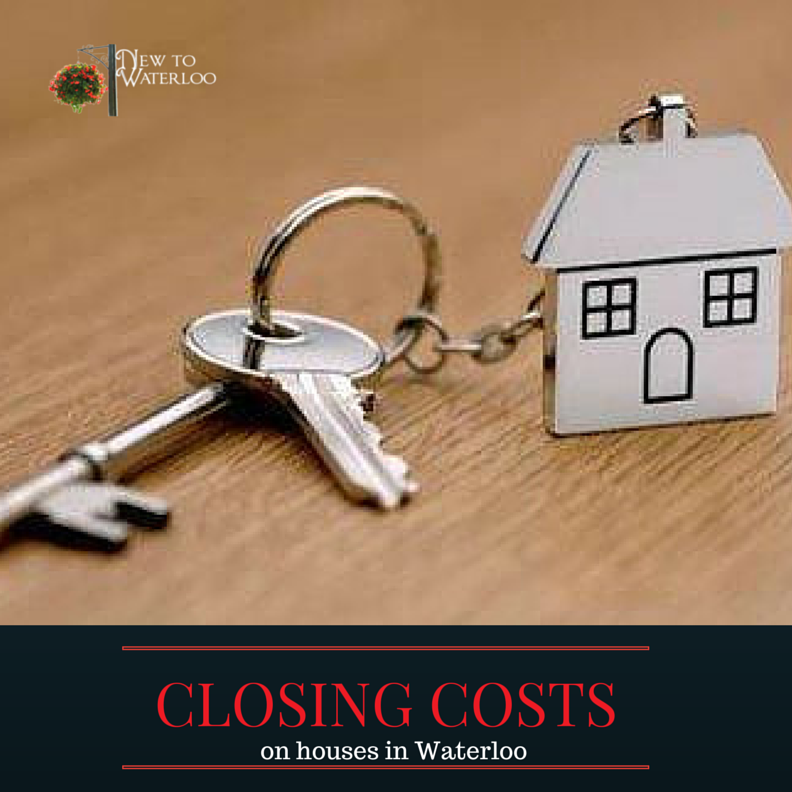 Houses for Sale in Waterloo Ontario: Closing Costs