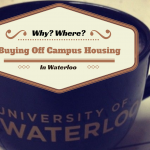 Buying off campus housing when Living in Waterloo Ontario